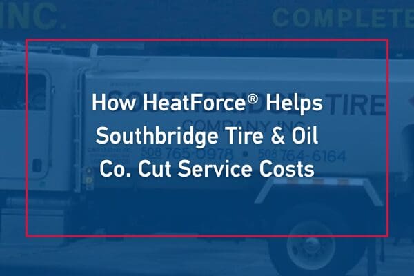 Customer Spotlight: Southbridge Tire & Oil Co. on How HeatForce® Reduces Service Calls and Extends Equipment Life 